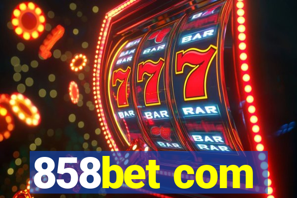 858bet com